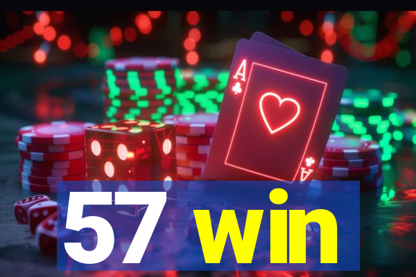 57 win